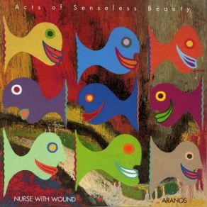 Acts Of Senseless Beauty album cover