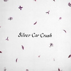 Silver Car Crash (Single) album cover
