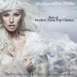 Best Of Modern Xmas Pop Classics (Smooth Christmas Chillout And Vocal Lounge Relaxation Cafe Music) album cover