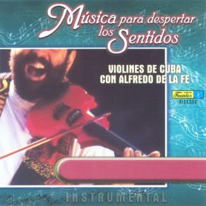 Música Para Despertar Los Sentidos - Violines De Cuba album cover