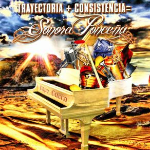 Trayectoria + Consistencia = Sonora Ponceña album cover