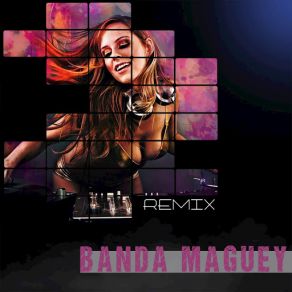 Banda Maguey Remix album cover