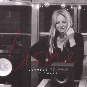 Lissie-Covered Up With Flowers (Single) album cover