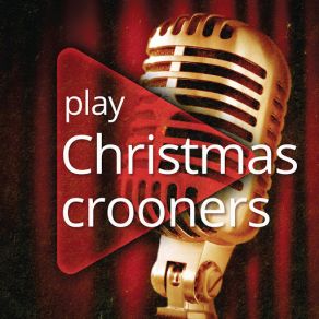 Play: Christmas Crooners album cover