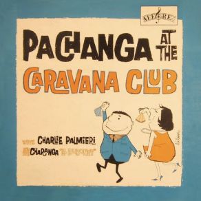 Pachanga At The Caravana Club album cover