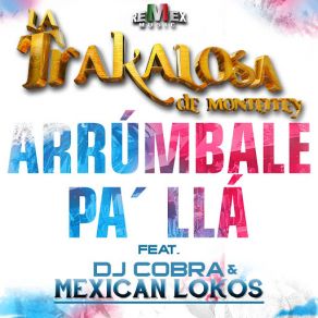Arrúmbale Pa' Llá (Dj Cobra & Mexican Lokos) (Single) album cover