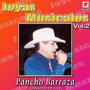 Pancho Barraza Joyas Musicales, Vol. 2: Concierto En Vivo album cover
