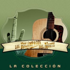 La Colección: Los Relámpagos Del Norte album cover