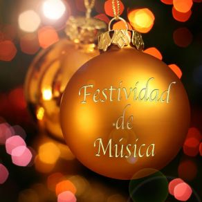Festividad De Música: Las Mejores Canciones Chillout 2015 Para Navidad Y Nochevieja album cover
