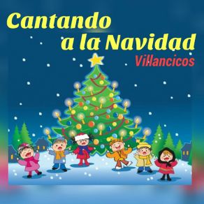 Cantando A La Navidad-Villancicos album cover