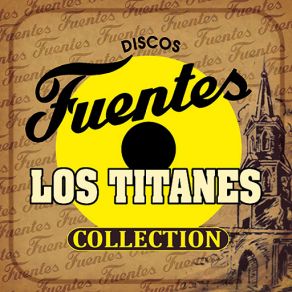Discos Fuentes Collection: Los Titanes album cover