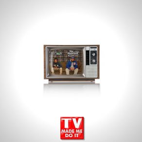 TV Made Me Do It album cover