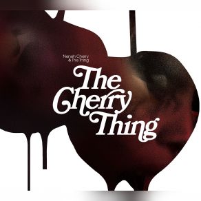 The Cherry Thing album cover