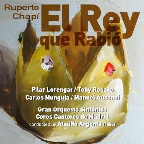 Chapí: El Rey Que Rabió [Zarzuela En Tres Actos] (1956) album cover