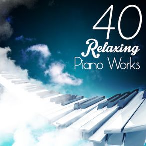 40 Relaxing Piano Works (CD1) album cover
