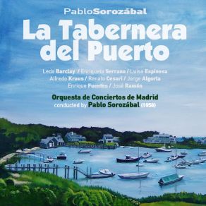 Pablo Sorozábal: La Tabernera Del Puerto [Zarzuela En Tres Actos] (1958) album cover