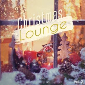 Christmas Lounge Vol. 2 Finest Lounge And Smooth Jazz Music For Cozy Winter Days album cover