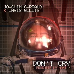 Don't Cry (Remember My Name) (Single) album cover