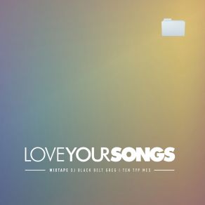 LOVEYOURSONGS Mixtape album cover