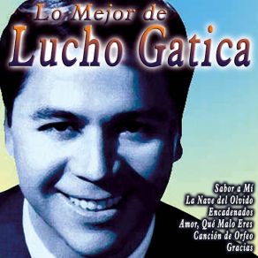 Lo Mejor De Lucho Gatica album cover