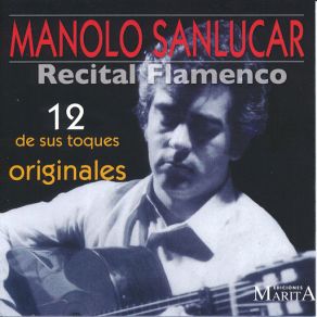 Recital Flamenco. 12 De Sus Toques Originales album cover