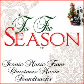 Tis The Season - Iconic Music From Christmas Movie Soundtracks album cover