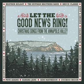 Let The Good News Ring Christmas Songs From The Annapolis Valley album cover