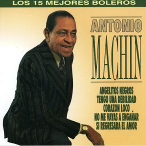 Los 15 Mejores Boleros De Antonio Machín album cover
