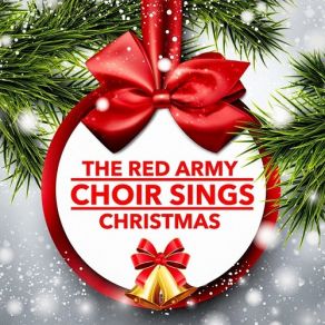 The Red Army Choir Sings Christmas Their Most Beautiful Christmas Songs album cover