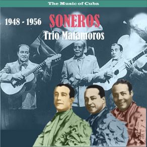 The Music Of Cuba / Soneros / Recordings 1948 - 1956 album cover