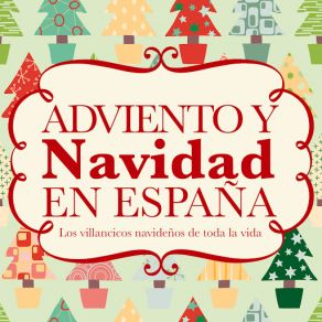 Adviento Y Navidad En España. Los Villancicos Navideños De Toda La Vida album cover