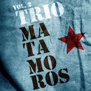 Trio Matamoros. Vol. 2 album cover