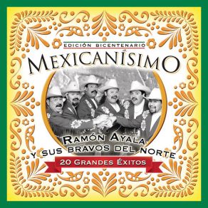 Mexicanisimo - Bicentenario / Ramón Ayala Y Sus Bravos Del Norte album cover
