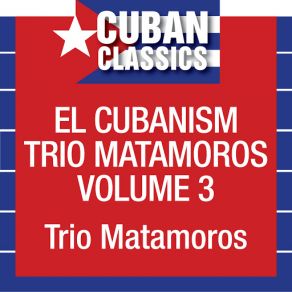 El Cubanism Trio Matamoros, Vol. 3 album cover
