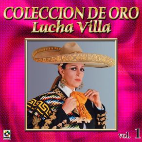 Lucha Villa Coleccion De Oro, Vol. 1 album cover