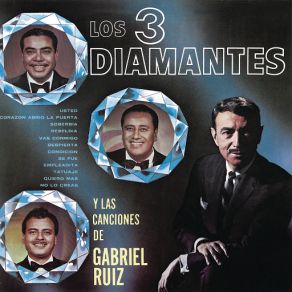 Los Tres Diamantes Y Las Canciones De Gabriel Ruiz album cover