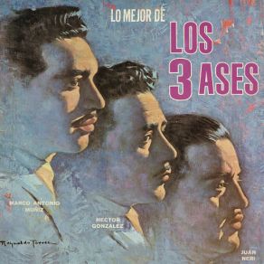 Lo Mejor De Los Tres Ases (CD1) album cover