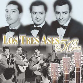Los Tres Ases 50 Años (CD1) album cover