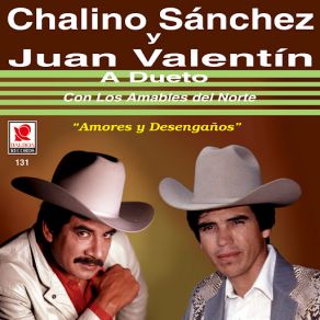 Chalino Sanchez Y Juan Valentin album cover