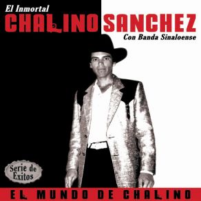 El Mundo De Chalino - Serie Exitos album cover