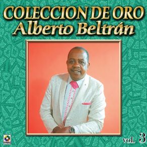 Alberto Beltran Coleccion De Oro, Vol. 3 album cover