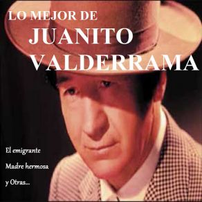 Lo Mejor De Juanito Valderrama album cover