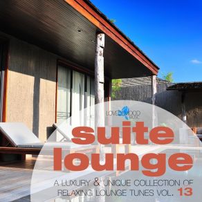 Suite Lounge Vol. 13 (A Collection Of Relaxing Lounge Tunes) album cover