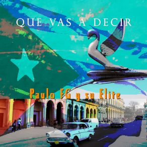 Que Vas A Decir album cover