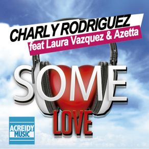 Some Love (Laura Vazquez, Azetta) (Single) album cover
