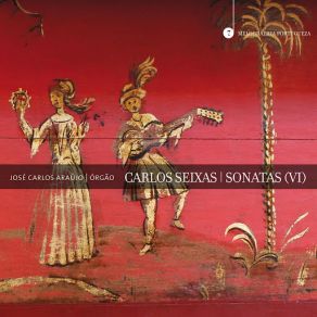 Carlos Seixas | Sonatas (VI) album cover