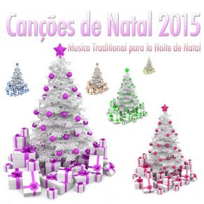 Canções De Natal 2015 - Musica Traditional Para La Noite De Natal album cover