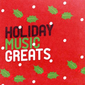 Holiday Music Greats (CD1) album cover