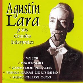 Agustín Lara Y Sus Grandes Intérpretes album cover