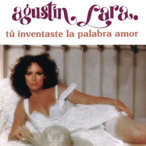 Tu Inventaste La Palabra Amor album cover